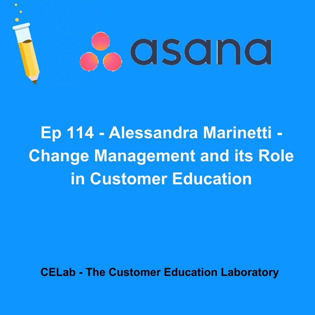 Ep 114 - Change Management and its Role in Customer Education